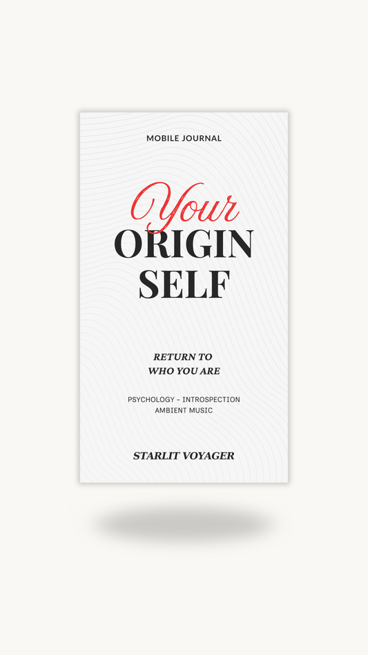 Your Origin Self - Mobile Journal